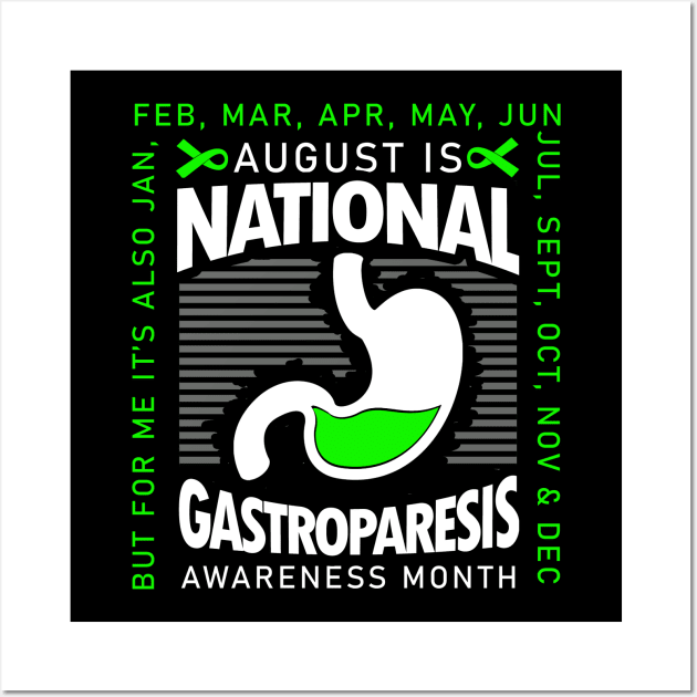 August Is Gastroparesis Month But Every Day For Me Wall Art by Crimsonwolf28